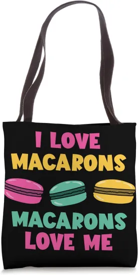 I Love Macarons French Macaron Lover French Cookie Macarons Tote Bag